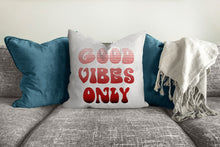 Load image into Gallery viewer, Good vibes only pillow, groovy, Boho pillow, retro pillow, throw pillow, red ombre, home decor, pillow cover and insert, accent pillow