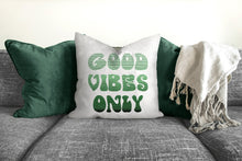Load image into Gallery viewer, Good vibes only pillow, groovy, Boho pillow, retro pillow, throw pillow, green ombre, home decor, pillow cover and insert, accent pillow