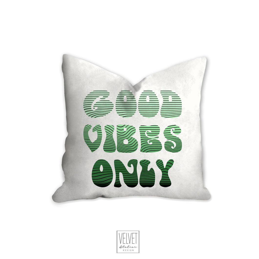 Good vibes only pillow, groovy, Boho pillow, retro pillow, throw pillow, green ombre, home decor, pillow cover and insert, accent pillow