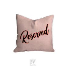 Load image into Gallery viewer, Reserved pillow in pink and black letters, pillow cover and insert. Interior decor, home decor pillow, home accent pillow, housewarming