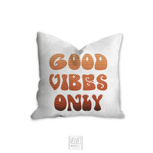 Load image into Gallery viewer, Good vibes only pillow, orange colors, groovy, Boho pillow, retro pillow, throw pillow, home decor, pillow cover and insert, accent pillow